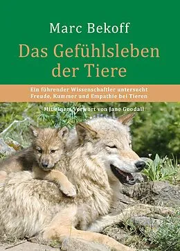 E-Book (epub) Das Gefühlsleben der Tiere von Marc Bekoff