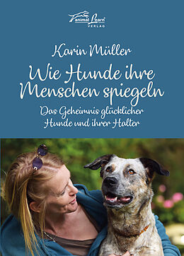 Fester Einband Wie Hunde ihre Menschen spiegeln von Karin Müller