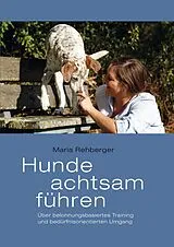 Fester Einband Hunde achtsam führen von Maria Rehberger