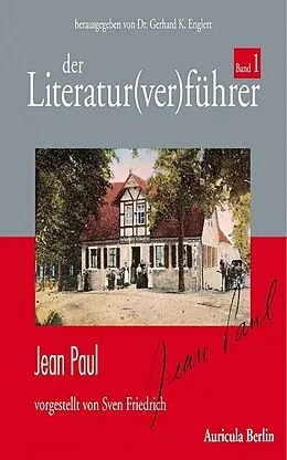 E-Book (epub) Der Literatur(ver)führer - Band 1: Jean Paul von Sven Friedrich