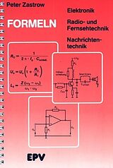 Kartonierter Einband Formeln der Elektronik, der Radio- und Fernsehtechnik, der Nachrichtentechnik von Peter Zastrow