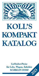 Kartonierter Einband Koll's Kompaktkatalog Märklin 00/H0 2023 von Joachim Koll