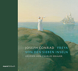 Audio CD (CD/SACD) Freya von den Sieben Inseln von Joseph Conrad