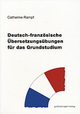 Kartonierter Einband Deutsch-französische Übersetzungsübungen für das Grundstudium von Catherine Rampf