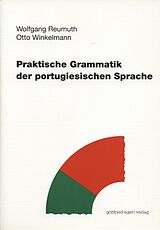 Kartonierter Einband Praktische Grammatik der portugiesischen Sprache von Wolfgang Reumuth, Otto Winkelmann