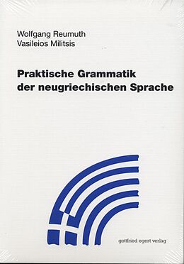 Kartonierter Einband (Kt) Praktische Grammatik der neugriechischen Sprache von Vasileios Militsis, Wolfgang Reumuth
