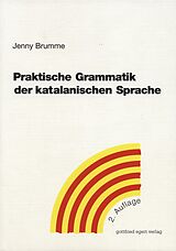 Kartonierter Einband Praktische Grammatik der katalanischen Sprache von Jenny Brumme