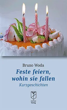 E-Book (epub) Feste feiern, wohin sie fallen von Bruno Woda