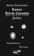 E-Book (epub) Kafkas Spiegel-Galaxien von Artem Zolotarov