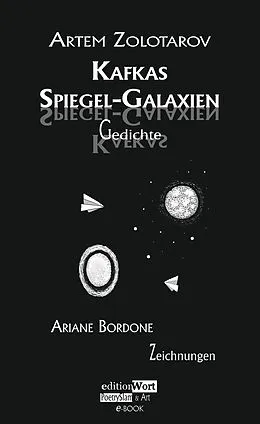 E-Book (epub) Kafkas Spiegel-Galaxien von Artem Zolotarov