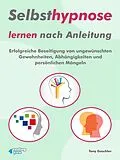 E-Book (epub) Selbsthypnose lernen nach Anleitung. von Tony Gaschler