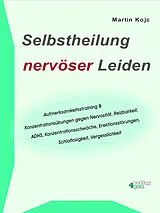 E-Book (epub) Selbstheilung nervöser Leiden. von Martin Kojc