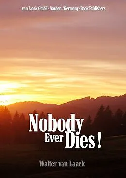 E-Book (epub) Nobody Ever Dies! von Walter van Laack