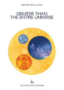 E-Book (epub) Greater than the entire Universe von Walter van Laack