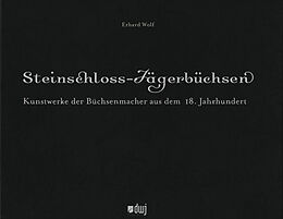 Fester Einband Steinschloss-Jägerbüchsen von Erhard Wolf