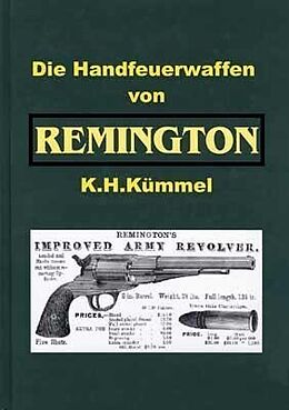 Fester Einband Die Handfeuerwaffen von Remington von Karlheinz Kümmel