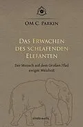 E-Book (epub) Das Erwachen des schlafenden Elefanten von OM C. Parkin