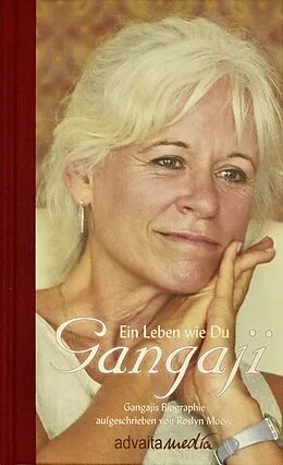 E-Book (epub) Gangaji - Ein Leben wie Du von Gangaji, Roslyn Moore