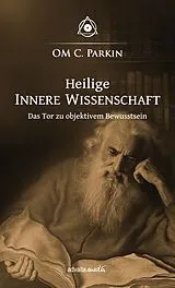 Fester Einband Heilige Innere Wissenschaft von OM C. Parkin