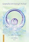 E-Book (epub) Gespräche mit Erzengel Michael, Band 7 von Natara Jörg Loskant-Heim