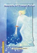 E-Book (epub) Gespräche mit Erzengel Michael, Band 1 von Natara Jörg Loskant-Heim