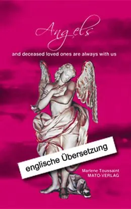 E-Book (epub) Angels and deceased loved ones are always with us von Marlene Toussaint