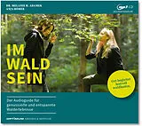 Digital IM-WALD-SEIN. Der Audioguide für genussvolle und entspannte Walderlebnisse von Melanie H. Dr. Adamek, Anja Römer