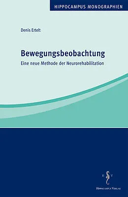 E-Book (pdf) Bewegungsbeobachtung - eine neue Methode der Neurorehabilitation von D. Ertelt