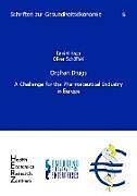 Kartonierter Einband Orphan Drugs. A Challenge for the Pharmaceutical Industry in Europe von Daniel Hagn, Oliver Schöffski