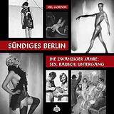 Fester Einband Sündiges Berlin. von Mel Gordon