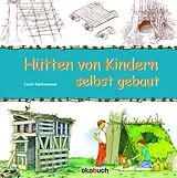 Fester Einband Hütten von Kindern selbst gebaut von Louis Espinassous