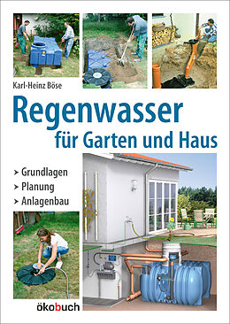 Fester Einband Regenwasser für Garten und Haus von Karl-Heinz Böse