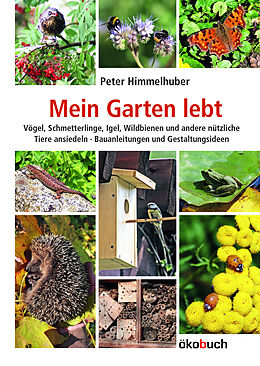 Fester Einband Mein Garten lebt von Peter Himmelhuber