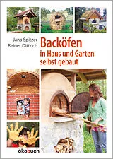 Fester Einband Backöfen im Garten und Haus selbst gebaut von Jana Spitzer, Reiner Dittrich