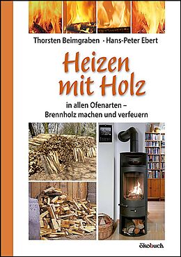 Kartonierter Einband Heizen mit Holz von Thorsten Beimgraben, Hans-Peter Ebert