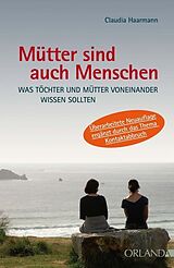Broschiert Mütter sind auch Menschen von Claudia Haarmann