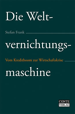 Kartonierter Einband Die Weltvernichtungsmaschine von Stefan Frank