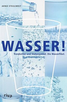 Fester Einband Wasser von Arno Steguweit, Thomas Zeitler