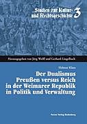 Der Dualismus Preussen versus Reich in der Weimarer Republik in Politik und Verwaltung