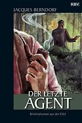 Kartonierter Einband Der letzte Agent von Jacques Berndorf