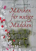 E-Book (pdf) Märchen für mutige Mädchen von Anja Zimmer