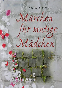 E-Book (pdf) Märchen für mutige Mädchen von Anja Zimmer
