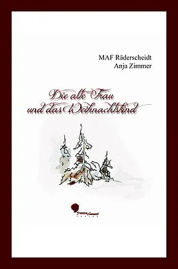 E-Book (epub) Die alte Frau und das Weihnachtskind von Anja Zimmer
