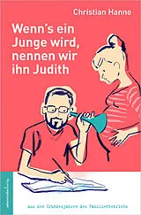 Kartonierter Einband (Kt) Wenn's ein Junge wird, nennen wir ihn Judith von Christian Hanne