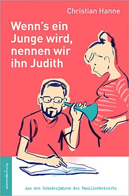 E-Book (epub) Wenn's ein Junge wird, nennen wir ihn Judith von Christian Hanne
