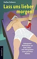 E-Book (epub) Lass uns lieber morgen! von Stefan Schwarz