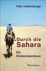 Kartonierter Einband (Kt) Durch die Sahara von Felix Heidenberger