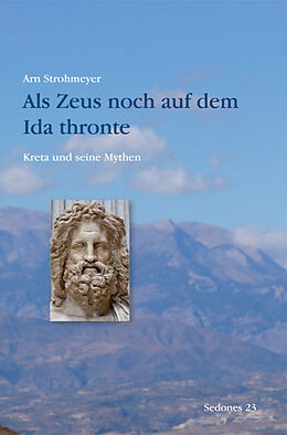 Kartonierter Einband Als Zeus noch auf dem Ida thronte von Arn Strohmeyer