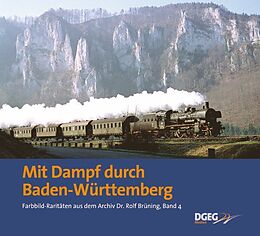 Fester Einband Mit Dampf durch Baden-Württemberg von Rolf Brüning