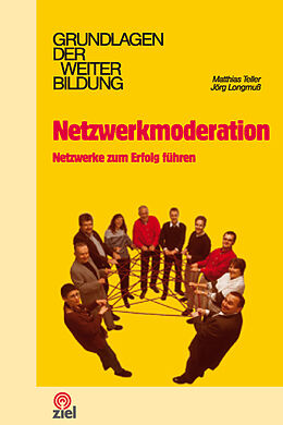 Kartonierter Einband Netzwerkmoderation von Matthias Teller, Jörg Longmuß